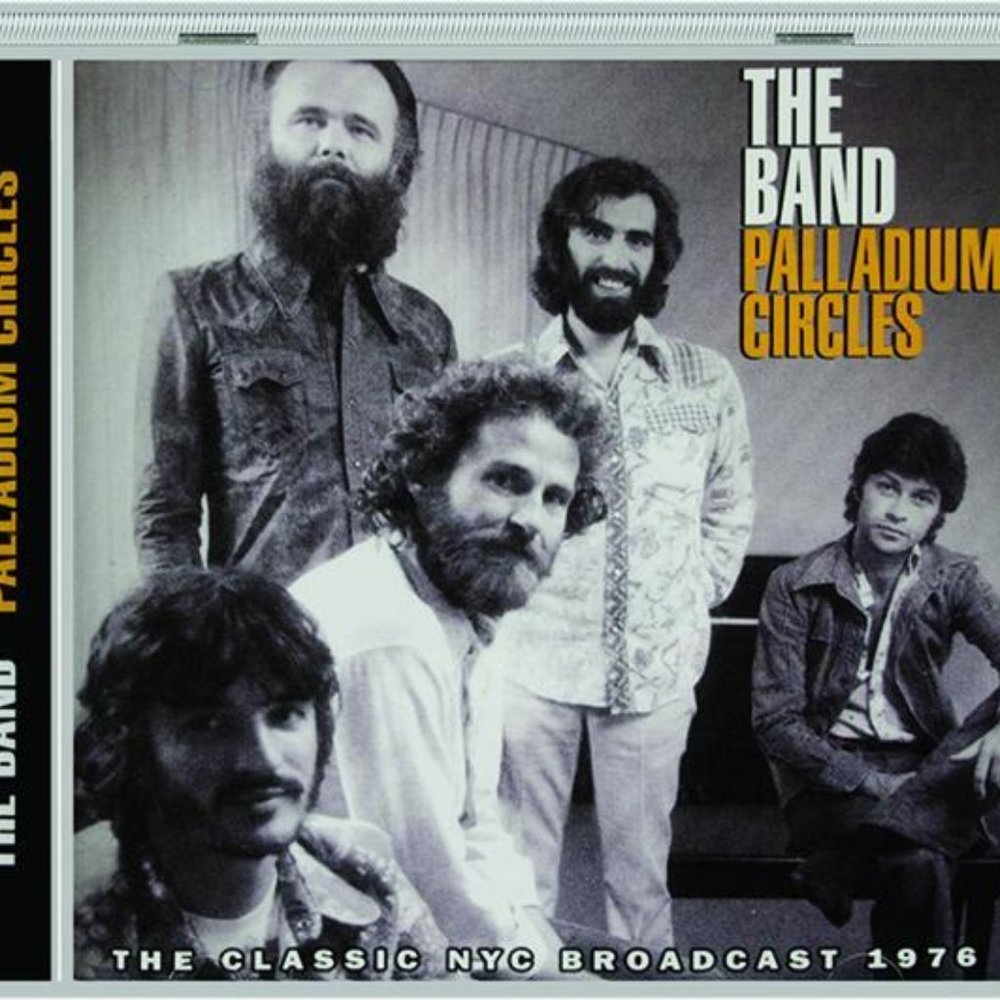 The Band Palladium Circles CD ~ The Palladium, New York 1976 ~ New/Sealed!